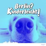Berlin? Kinderleicht!