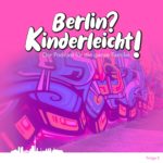 Berlin? Kinderleicht!