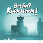 Berlin? Kinderleicht!