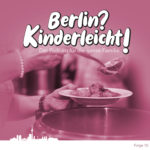 Berlin? Kinderleicht!